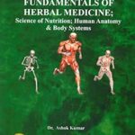 Fundamentals of Herbal Medicine; science of nutrition and human anatomy and body systems
