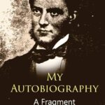 My Autobiography: A Fragment