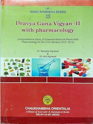 Dravyaguna vigyan with pharmacology