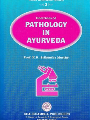 Doctrines of Pathology in Ayurveda