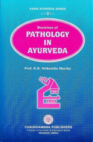 Doctrines of Pathology in Ayurveda