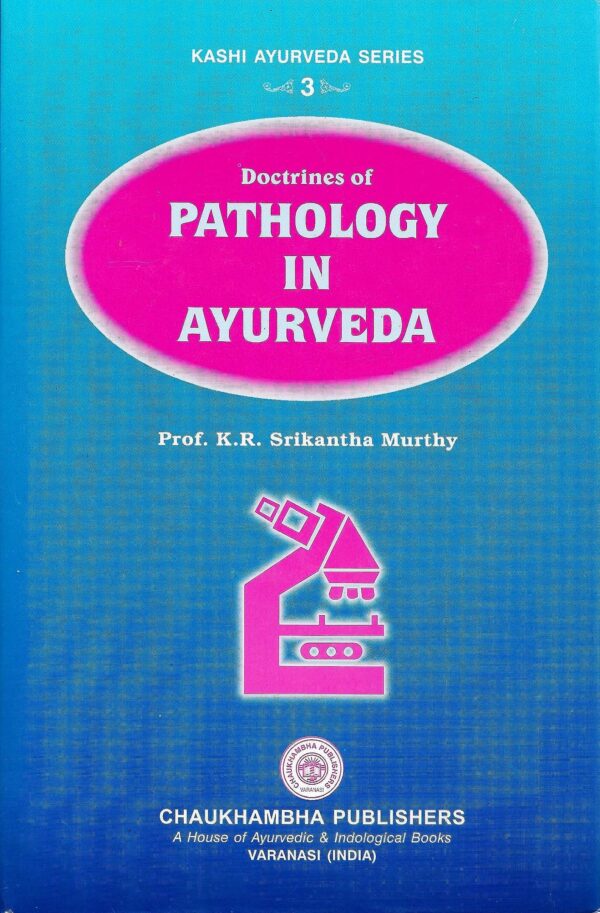 Doctrines of Pathology in Ayurveda