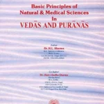 Basic Principles of Natural and Medical Science in Vedas and Puranas