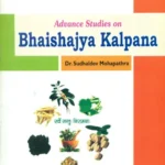 Advance Studies on Bhaishajya Kalpana