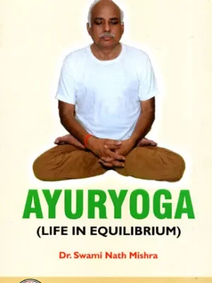 Ayuryoga (Life in Equilibrium)