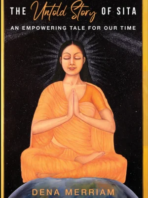 The Untold Story of Sita: An Empowering Tale for Our Time