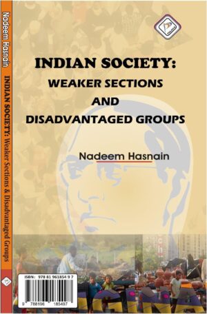Indian Society: Weaker Sections and Disadvantaged Groups