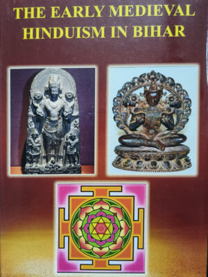 The Early Medieval Hinduism in Bihar