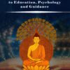 Buddhist Approach to Education, Psychology and Guidance
