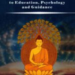 Buddhist Approach to Education, Psychology and Guidance
