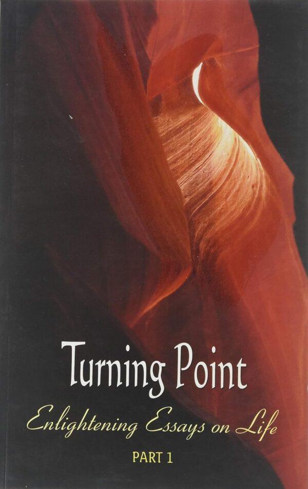 Turning Point: Enlightening Essays on Life (Part 1)