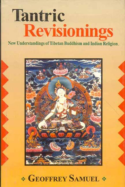 10013_2048x2048_e1b5250e-1292-42ba-9505-6b717a666efc_grande.jpg Tantric Revisionings: New Understandings of Tibetan Buddhism and Indian Religion