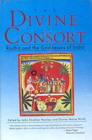 The Divine Consort: Radha and the Godesses of India
