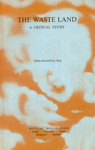 The Waste Land: A Critical Study