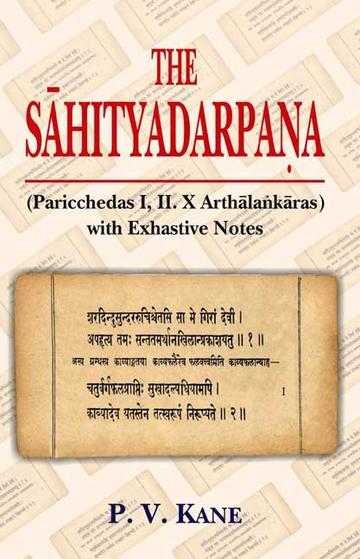 The Sahityadarpana: Paricchedas I, II, X Arthalankaras, with Exhaustive Notes