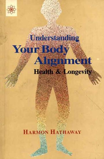 Understanding Your Body Alignment: Health and Longevity
