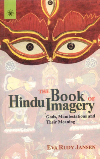 The Book of Hindu Imagery: Gods and Their Symbols