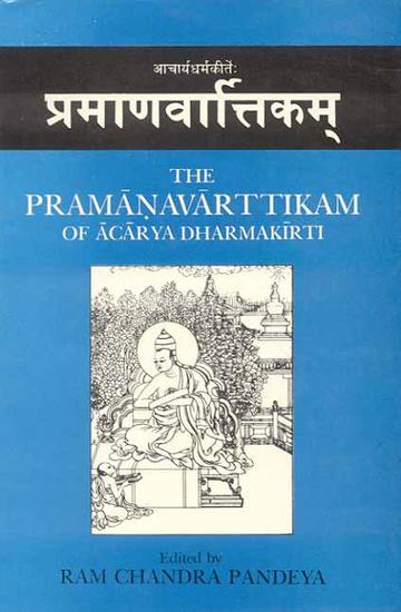 203_98c3b082-4d1f-4855-b37d-5341d3ccfded_grande.jpg The Pramanavarttikam of Acarya Dharmakirti: With the commentaries Svopajnavrti of the author and Pramanavarttikavrtti of Manorathanandin