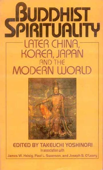 Buddhist Spirituality (Vol. 2): Later China, Korea, Japan, and the Modern World