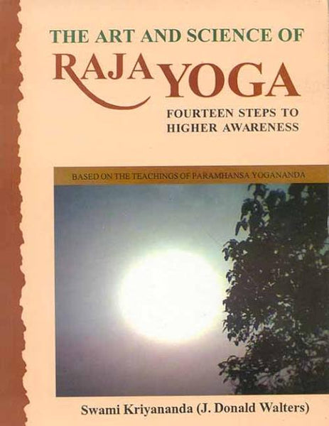 24_22618970-f217-4af6-b589-921ee59a0220_grande.jpg The Art And Science Of Raja Yoga (with CD): Fourteen Steps to Higher Awareness