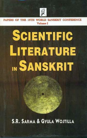 42_e05677c8-166a-4e02-ac1a-f1b4aa784eb3_grande.jpg Scientific Literature in Sanskrit: Papers of the 13th World Sanskrit Conference Volume 1