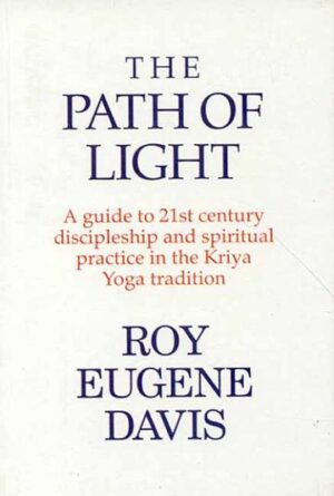 The Path of Light: (A Guide to 21st Century Discipleship and Spiritual Practice