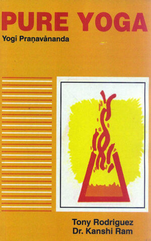 Pure Yoga: A Tr. From the Skt. into Eng. of the Tantric work, the