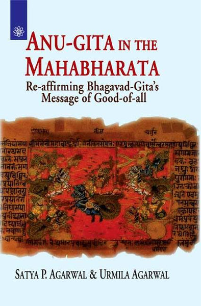 61_grande.jpg Anu-Gita in the Mahabharata: Re-affirming Bhagavad-Gita's Message of Good-of-all