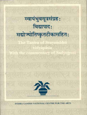 The Tantra of Svayambhu Vidyapada: With the Commentary of Sadyojyoti
