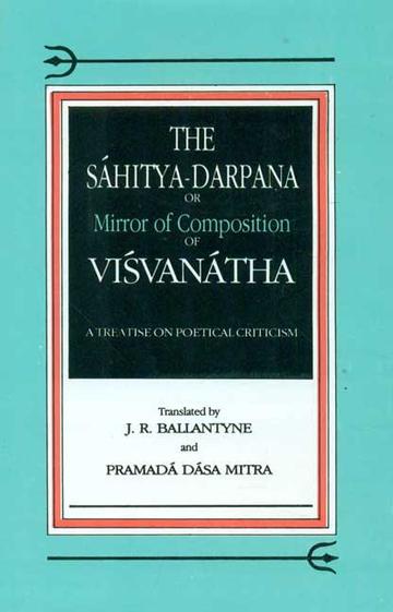 64_1161f980-a60c-4d15-a2b2-21c5c8890754_grande.jpg The Sahitya-Darpana or Mirror of Commposition of Visvanatha: A Treatise on Poetical Criticism