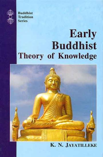 Early Buddhist Theory of Knowledge