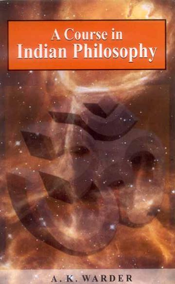 A Course in Indian Philosophy