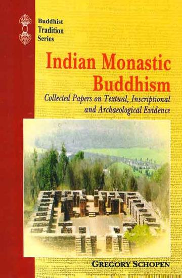 81_bea5ea42-1343-45f5-b2d4-8edeb2f8881c_grande.jpg Indian Monastic Buddhism: Collected papers on Textual, Inscriptional and Archaeological Evidence