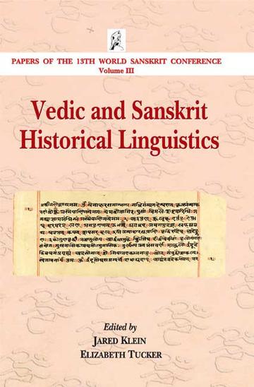 81_d9cb4694-c148-4c76-bcb8-ffc46251c8f3_grande.jpg Vedic and Sanskrit Historical Linguistics: Papers of the 13th World Sanskrit Conference Volume III