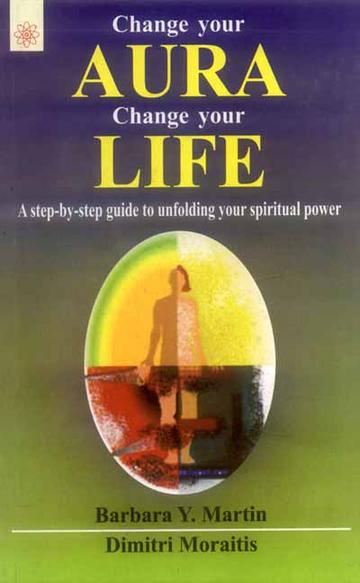 94_cdba350d-51a0-4c5b-8736-8941d3eb9bf2_grande.jpg Change Your Aura Change Your Life: A step-by-step guide to unfolding your spiritual power