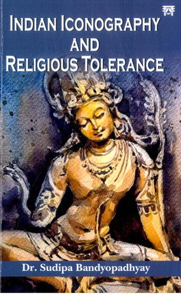 9788198985439_grande.jpg Indian Iconography and Religious Tolerance