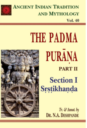 Padma Purana Pt. 2 (AITM Vol. 40): Ancient Indian Tradition And Mythology (Vol. 40)
