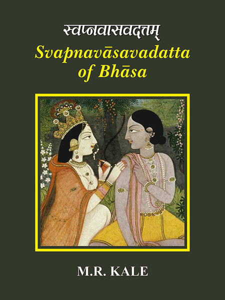 Svapnavasavadatta Of Bhasa