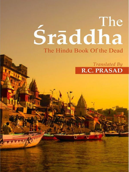 TheSradhha_Epub_grande.jpg The Sraddha: The Hindu Book of the Dead (A Treatise on the Sraddha Ceremonies)