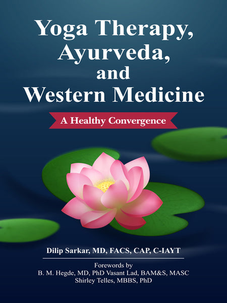 Yoga Therapy Ayurveda And Western Medicine