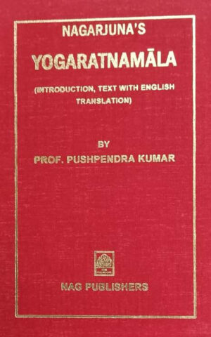 NAGARJUNA’S YOGARATNAMALA (Text with English Tr. & Notes