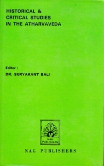 HISTORICAL & CRITICAL STUDIES IN THE ATHARVAVEDA