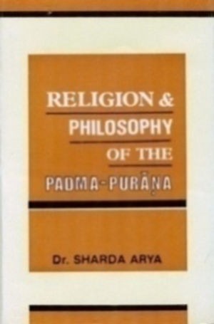 Religion and Philosophy of the Padma Purāṇa