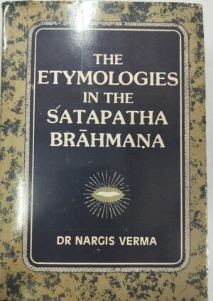The Etymologies in the Śatapatha Brāhmaṇa