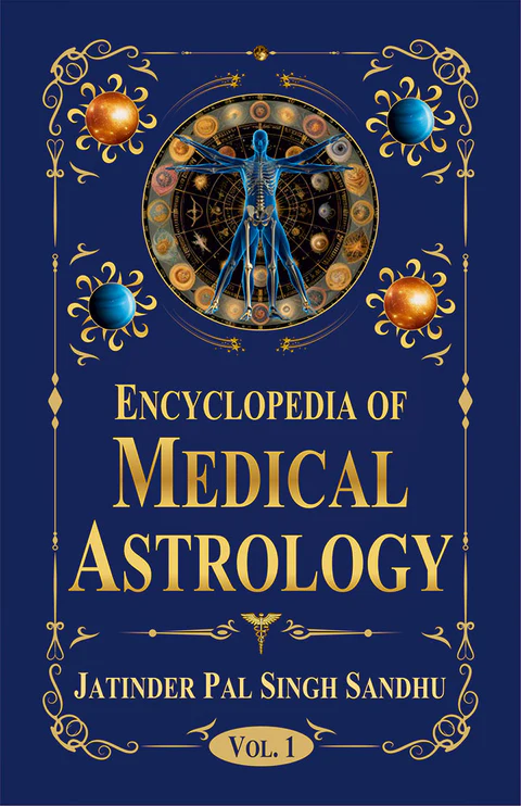 Encyclopedia of Medical Astrology (Vol. 1)