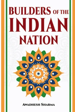 Builders of the Indian Nation