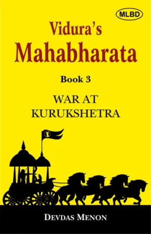 Vidura's Mahabharata: War at Kurukshetra (Book-3)