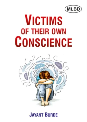 Victims of Their Own Conscience