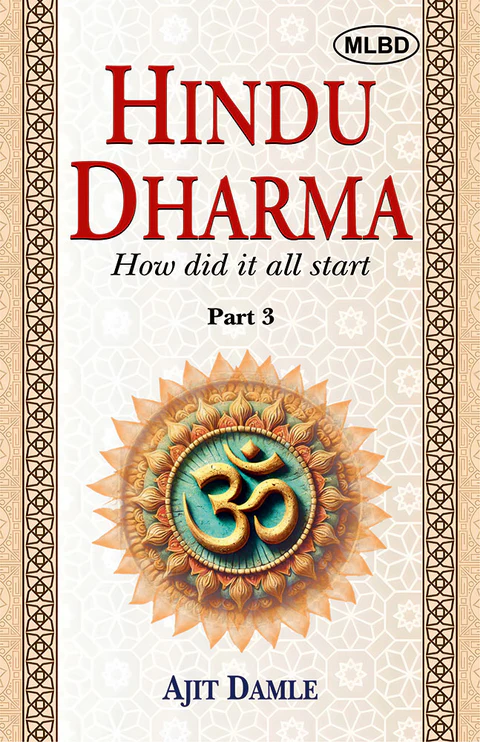 Hindu Dharma: How did it all start (Part-3)