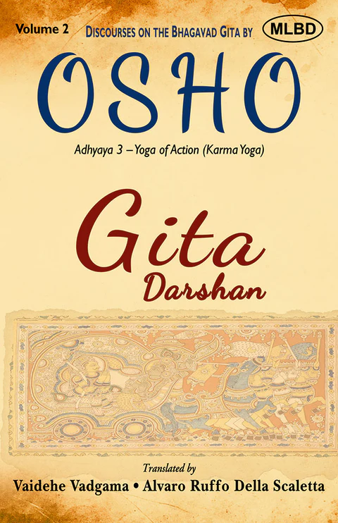 9371001208 Gita Darshan: Discourses on the Bhagavad Gita by Osho (Volume 2): Adhyaya 3 - Yoga of Action (Karma Yoga)